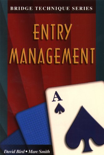 Entry Management (Bridge Technique Series) Paperback – 1 Dec. 2000 by David Bird (Author), Marc Smith (Author)